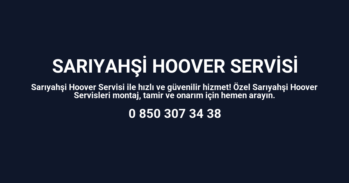 Sarıyahşi Hoover Servisi